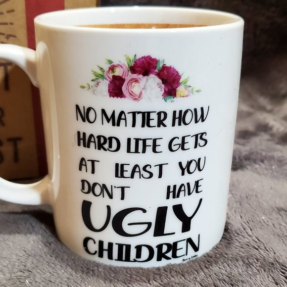 Breezy Valley Coffee Mug Gift for Mom "At Least You Don't Have Ugly Children" - Picture 4 of 5